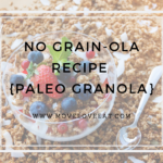 No Grain-ola Recipe - Paleo Granola