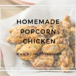 Homemade Popcorn Chicken