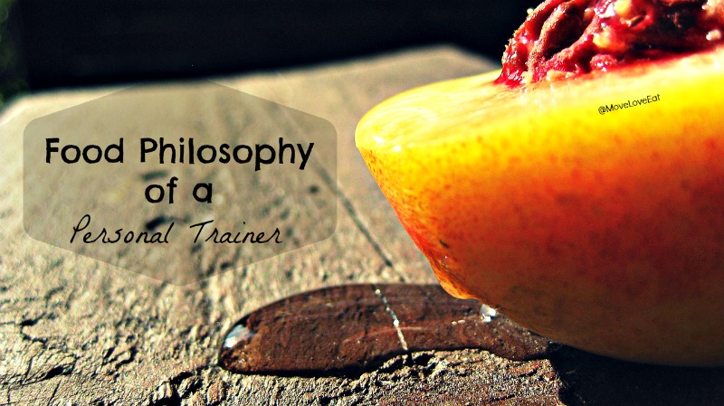 Food Philosophy of a personal trainer