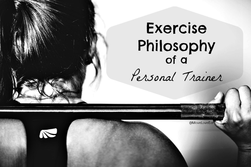 The exercise philosophy of a personal trainer