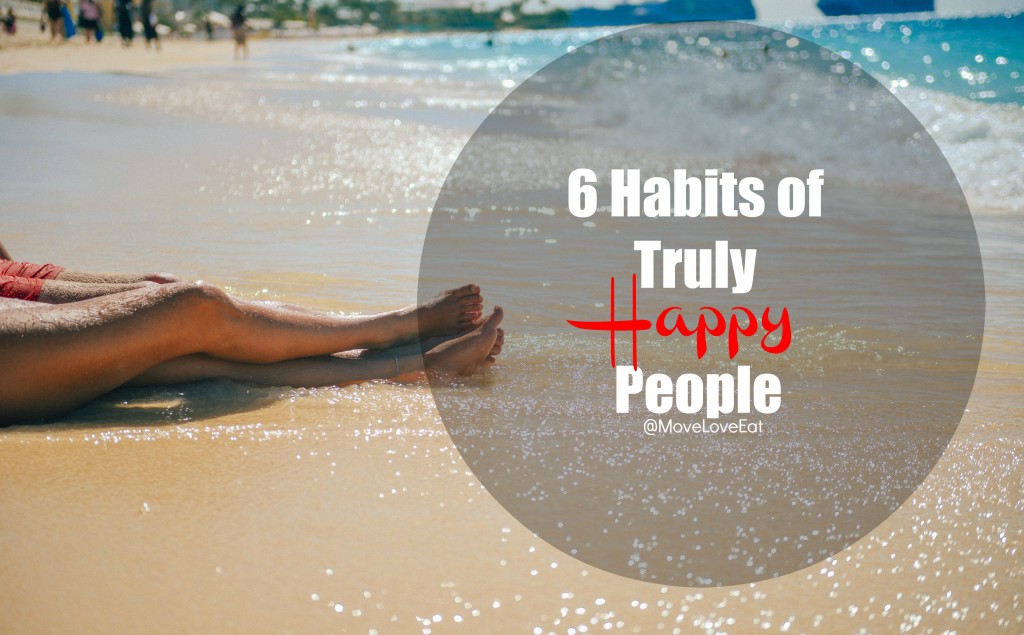 6 habits of truly happy people