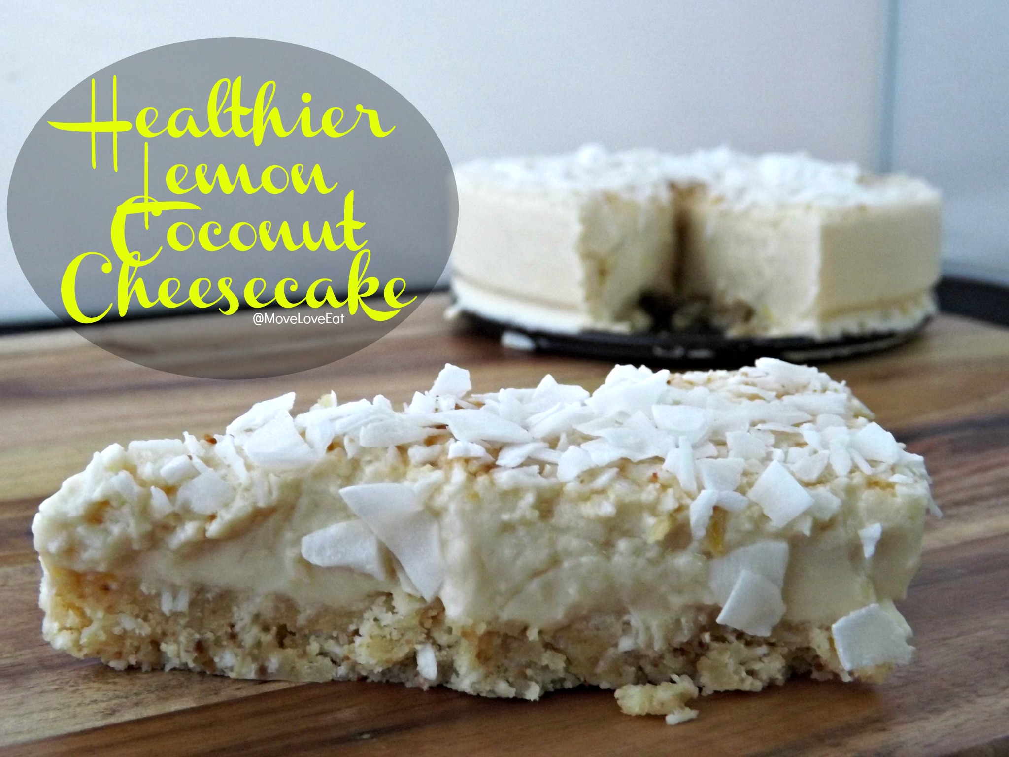 Healthier Lemon Coconut Cheesecake