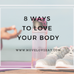 8 Ways to Love Your Body