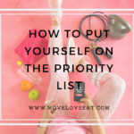 how to put yourself on the priority list