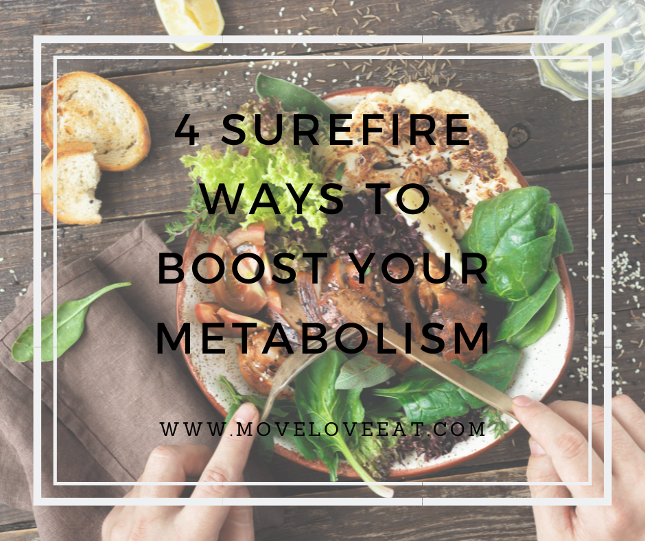 4 Sure fire ways to Boost your metabolism