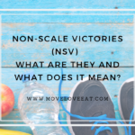 Non-Scale Victories (NSV) - What are they and what does it mean?