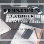 8 simple tips to declutter your life