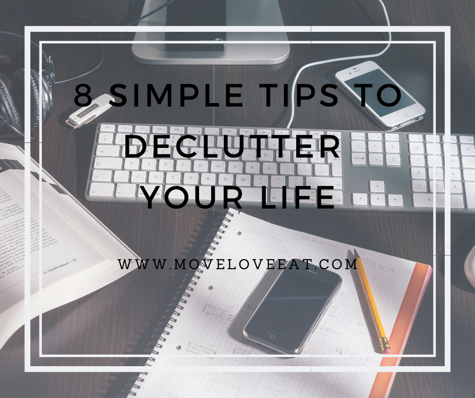 8 Simple Tips to Declutter your Life