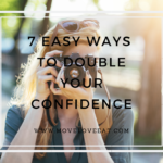 7 easy ways to double your confidence