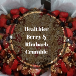 Healthier Berry & Rhubarb Crumble Move Love Eat